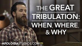 The Great Tribulation-When, Where, & Why