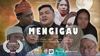 SHORT MOVIE - MENGIGAU [JUARA II FESTIVAL FILM PENDEK KAB. SIAK TAHUN 2022]