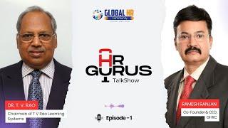 HR Gurus Talk Show | Insights with Dr. TV Rao | EP - 01