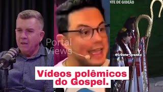 Vídeos polêmicos do Gospel. Heresias Gospel. Opiniões polêmicas cristãs.