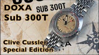 Doxa Sub 300T Clive Cussler Special Edition review with unboxing, detailed info, and comparisons.