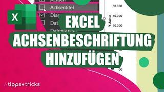 Excel: Achsenbeschriftung hinzufügen – so geht's