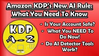 Amazon KDP New AI Rule: What You Need To Know