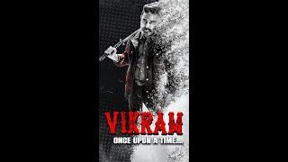 Once Upon A Time - Vikram Edit - 4K Quality