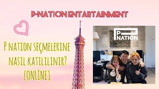 P Nation seçmelerine nasıl katılınır? [ONLİNE]