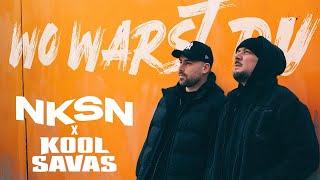 NKSN ft. Kool Savas - Wo Warst Du (Prod. By Supersonic)