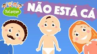 Não está cá (Esconde e aparece)  | Tucantar - Música Infantil