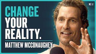 The Hidden Art Of Reinventing Yourself - Matthew McConaughey (4K)