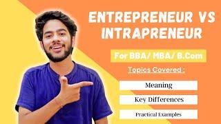 Entrepreneur vs Intrapreneur | Difference Between Entrepreneur & Intrapreneur