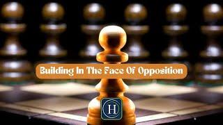 Live Sunday Worship Service: "Building In The Face of Opposition"