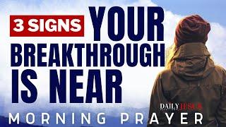3 Signs God Is Preparing You For A Breakthrough (Morning Devotional And Prayer)