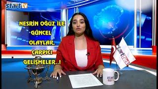 Güncel Olaylar, Çarpıcı Gelişmeler..! start tv, Haberler