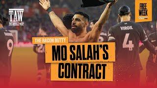 Mo Salah's Contract | Bacon Butty