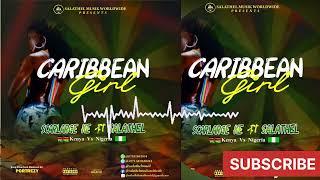 Caribbean Girl (Bad Gal) D-max Scarlage KE FT Salathel Musik Worldwide