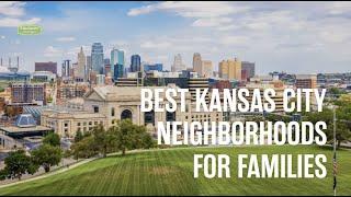 Best Kansas City Neighborhoods for Families