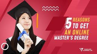 5 Reasons to Get an Online Master's Degree