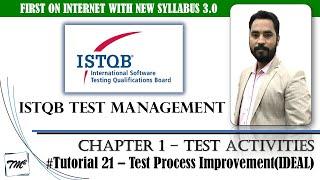 ISTQB Test Management v3.0 | Tutorial 21 | The Test Improvement Process (IDEAL)  | ISTQB Tutorials