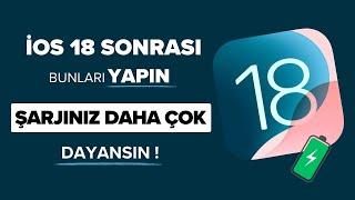 iOS 18 SONRASI ŞARJ SORUNU ÇÖZÜM İPUÇLARI