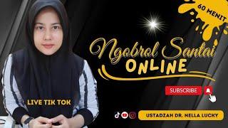 🟤Ngobrol santai 60 menit bareng Ustadzah Dr. Nella Lucky