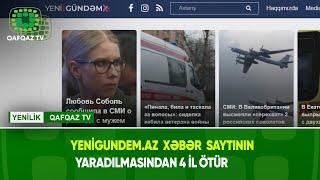 YENİGUNDEM.AZ  XƏBƏR  SAYTININ YARADILMASINDAN 4 İL ÖTÜR