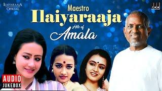 Maestro Super Hits of Amala | Isaignani Ilaiyaraaja 80s and 90s Hit Songs - Ilaiyaraaja Official