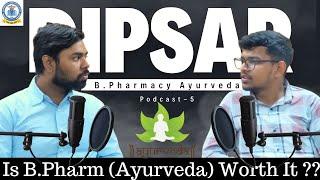 B.Pharma Ayurveda is worth it?? | Podcast with B.pharma Ayurveda Student | Scope in Dipsar/dpsru.