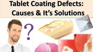 Tablet Coating Defects Causes & It's Solutions