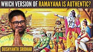 Which Version of Ramayana is Authentic? Unveiling the Truth Behind the Epic by Dushyanth Sridhar