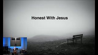 Honest with Jesus | Encounters with Jesus | 10-20-19