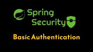 Basic Authentication with SpringBoot Security | Spring Security Implementation | Geekific