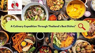 A Culinary Expedition Through Thailand's Best Dishes"