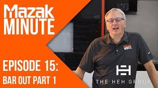 Mazak Minute | Episode 15 | Bar Out Soft Keys Part 1