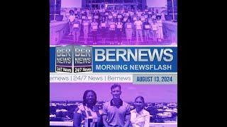 Bermuda Newsflash For Tuesday, August 13, 2024