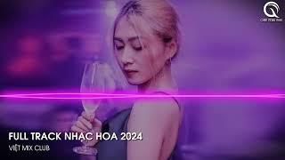 NHẠC TRUNG QUỐC REMIX 2024 - NHẠC HOA REMIX HOT TIKTOK - FULL SET NHẠC TRUNG REMIX HAY 2024