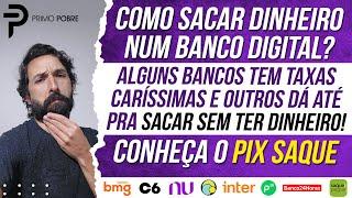 COMO SACAR DINHEIRO num BANCO DIGITAL? Como Funciona o PIX SAQUE? COMO SACAR SEM TER DINHEIRO?