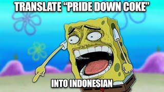 Translate "Pride Down Coke" into Indonesian