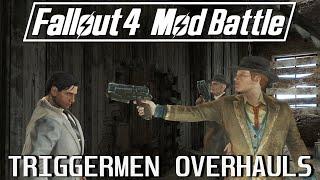 14 Triggermen Overhauls for Fallout 4 - Mod Battle