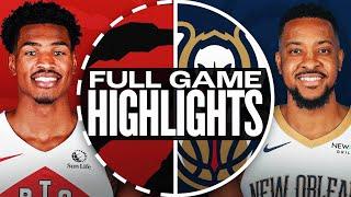 RAPTORS at PELICANS | FULL GAME HIGHLIGHTS | November 27, 2024