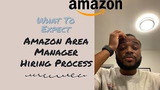 Amazon Area Manager Hiring Process