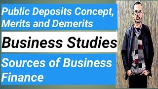 Public Deposits Concept, Merits & Demerits (Business Studies)