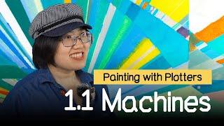 Painting With Plotters:1.1 Machines