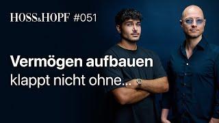 Philip Hopf’s Geheimnis für Vermögensaufbau!  - Hoss und Hopf #51