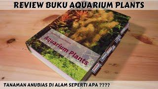 REVIEW BUKU AQUARIUM PLANTS CHRISTEL KASSELMANN ADA 750 JENIS TANAMAN BROOOO !!!!