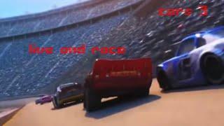 Live and race (cars 3)