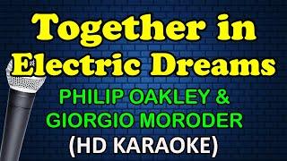 TOGETHER IN ELECTRIC DREAMS - Philip Oakley & Giorgio Moroder (HD Karaoke)