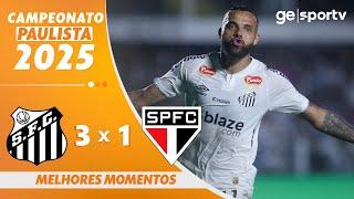 SANTOS 3 X 1 SÃO PAULO | MELHORES MOMENTOS | 6ª RODADA CAMPEONATO PAULISTA 2025 | ge.globo