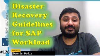 #126 - The one with Disaster Recovery Guidelines for SAP Workload (Dennis Padia) | SAP on Azure