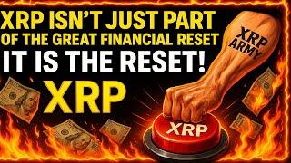 ️XRP Isn't Just Part of The Financial Reset IT IS THE RESET!