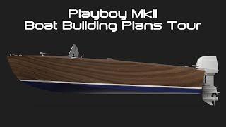 Playboy MkII - Boat Building Plans Tour