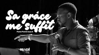 MORE GRACE | Patrick Isaac II | SA GRÂCE ME SUFFIT